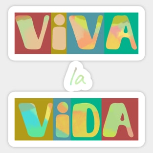 Viva la vida, long live life. Short positive spanish quote Sticker